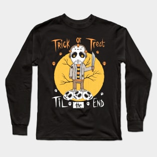 Trick Or Treat Till The End Jason Voorhees's hockey mask Long Sleeve T-Shirt